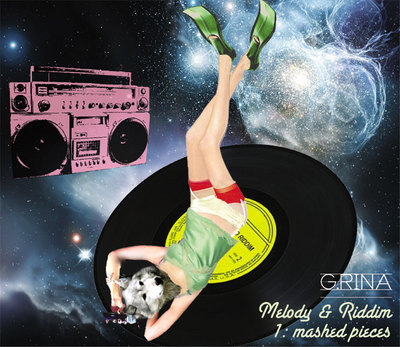 G.RINA / MELODY & RIDDIM #1: mashed pieces