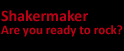 Shakermaker