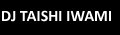 DJ TAISHI IWAMI