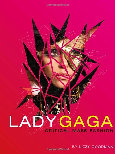 Lady GaGa: Critical Mass Fashion